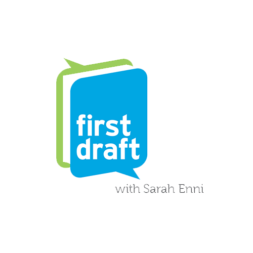 First Draft with Sarah Enni